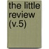 The Little Review (V.5)