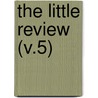 The Little Review (V.5) by John McKernan