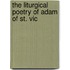 The Liturgical Poetry Of Adam Of St. Vic
