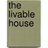 The Livable House