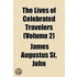 The Lives Of Celebrated Travelers (Volum