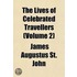 The Lives Of Celebrated Travellers (Volu