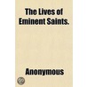 The Lives Of Eminent Saints. door Books Group