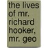 The Lives Of Mr. Richard Hooker, Mr. Geo