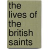 The Lives Of The British Saints door Saint John Fisher