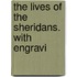 The Lives Of The Sheridans. With Engravi
