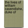 The Lives Of William Cavendishe, Duke Of door Margaret Cavendish Newcastle