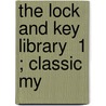 The Lock And Key Library  1 ; Classic My door Julian Hawthorne