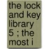 The Lock And Key Library  5 ; The Most I