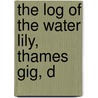 The Log Of The Water Lily, Thames Gig, D door Robert Blachford Mansfield