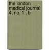 The London Medical Journal  4, No. 1 ; B by Samuel Foart Simmons