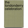 The Londonderry Celebration door Robert C. Mack