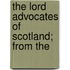 The Lord Advocates Of Scotland; From The