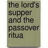 The Lord's Supper And The Passover Ritua door Gustav Bickell