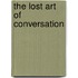 The Lost Art Of Conversation