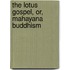 The Lotus Gospel, Or, Mahayana Buddhism
