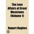 The Love Affairs Of Great Musicians (Vol