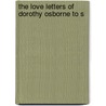 The Love Letters Of Dorothy Osborne To S door Dorothy Osborne