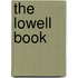 The Lowell Book