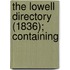 The Lowell Directory (1836); Containing
