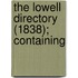 The Lowell Directory (1838); Containing