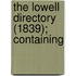 The Lowell Directory (1839); Containing