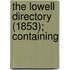 The Lowell Directory (1853); Containing