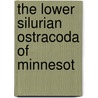 The Lower Silurian Ostracoda Of Minnesot door Edward Oscar Ulrich