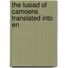 The Lusiad Of Camoens Translated Into En door Lu�S. De Cam�Es