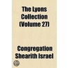 The Lyons Collection (Volume 27) by Congregation Shearith Israel