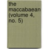 The Maccabaean (Volume 4, No. 5) door Zionist Organization of America