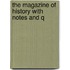 The Magazine Of History With Notes And Q