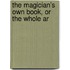 The Magician's Own Book, Or The Whole Ar