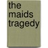 The Maids Tragedy