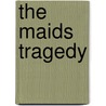 The Maids Tragedy door John Fletcher