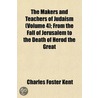The Makers And Teachers Of Judaism (Volu by Professor Charles Foster Kent