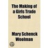 The Making Of A Girls Trade School