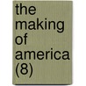 The Making Of America (8) by Charles Higgins