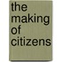 The Making Of Citizens