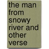 The Man From Snowy River And Other Verse by Andrew Barton Paterson