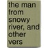 The Man From Snowy River, And Other Vers