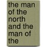 The Man Of The North And The Man Of The