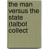 The Man Versus The State (Talbot Collect door Herbert Spencer