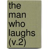 The Man Who Laughs (V.2) door Victor Hugo
