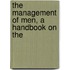 The Management Of Men, A Handbook On The
