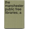 The Manchester Public Free Libraries; A door William Robert Credland