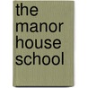 The Manor House School door Angela Brazil