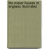 The Manor Houses Of England; Illustrated