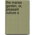 The Manse Garden, Or, Pleasant Culture O
