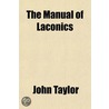 The Manual Of Laconics door John Taylor